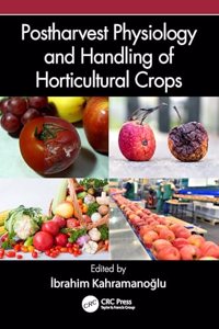 Postharvest Physiology and Handling of Horticultural Crops