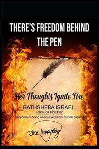 There's Freedom Behind The Pen