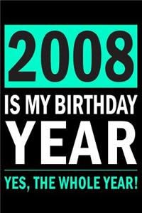 2008 Is My Birthday Year