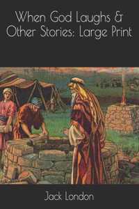 When God Laughs & Other Stories