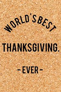 World's Best Thanksgiving. - Ever -