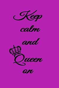 Keep Calm And Queen On