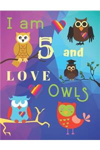 I am 5 and LOVE OWLS