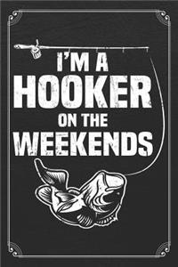 I'm A Hooker On The Weekends