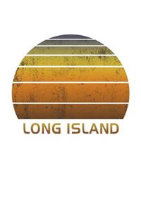 Long Island: Wide Ruled Notebook Paper For Work, Home Or School. Vintage Sunset Note Pad Journal For Family Vacations. Travel Diary Log Book For Adults & Kids Wi