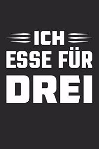 Ich Esse Für Drei