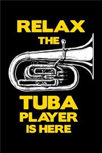Relax The Tuba Player Is Here