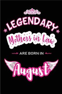 Legendary Mothers in Law are born in August