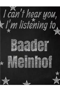 I can't hear you, I'm listening to Baader Meinhof creative writing lined notebook