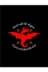 Don't Wake The Dragon If You Can't Stand The Heat