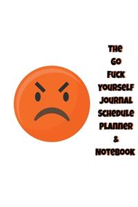 The Go Fuck Yourself Journal Schedule Planner & Notebook