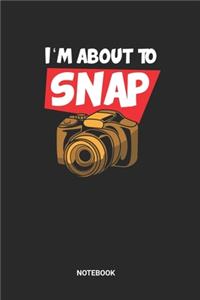 I'm about to Snap Notebook