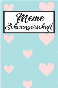 Meine Schwangerschaft: Schwangerschaftstagebuch - Schwangerschaftskalender, Wochen, Monats & Jahreskalender für die Schwangerschaft