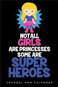 Not All Girls Are Princesses Some Are Superheroes