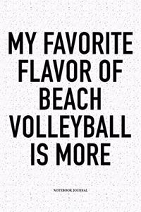 My Favorite Flavor of Beach Volleyball Is More