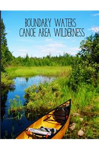 Boundary Waters Canoe Area Wilderness Bwca State of Minnesota