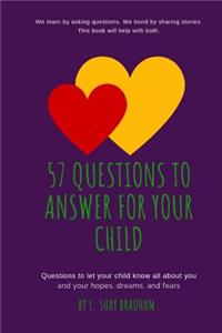 57 Questions to Answer for Your Child