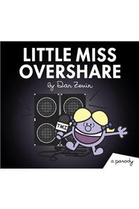 Little Miss Overshare: A Parody