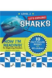 Now I'm Reading! Level 2: Let's Explore! Sharks