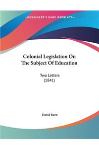 Colonial Legislation On The Subject Of Education