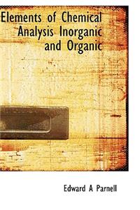 Elements of Chemical Analysis Inorganic and Organic
