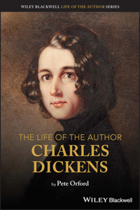 The Life of the Author: Charles Dickens