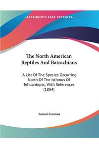 North American Reptiles And Batrachians