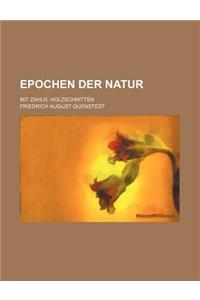 Epochen Der Natur; Mit Zahlr. Holzschnitten