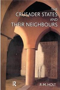 Crusader States and Their Neighbours