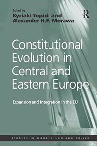 Constitutional Evolution in Central and Eastern Europe