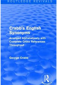 Routledge Revivals: Crabb's English Synonyms (1916)