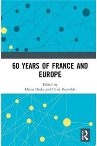 60 Years of France and Europe