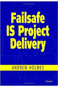 Failsafe Is Project Delivery