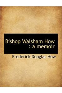 Bishop Walsham How