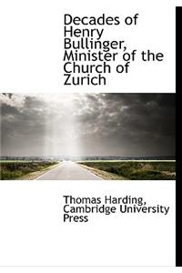 Decades of Henry Bullinger, Minister of the Church of Zurich