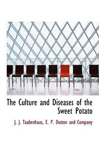 The Culture and Diseases of the Sweet Potato