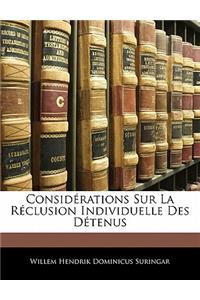 Considérations Sur La Réclusion Individuelle Des Détenus