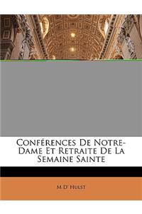 Conferences de Notre-Dame Et Retraite de La Semaine Sainte