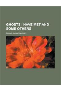 Ghosts I Have Met and Some Others