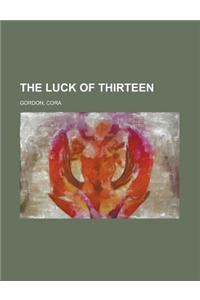 The Luck of Thirteen