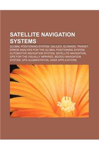 Satellite Navigation Systems: Global Positioning System, Galileo, Glonass, Transit, Error Analysis for the Global Positioning System