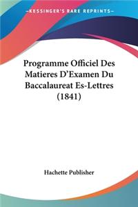 Programme Officiel Des Matieres D'Examen Du Baccalaureat Es-Lettres (1841)