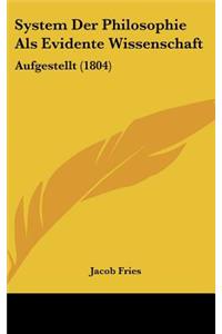 System Der Philosophie ALS Evidente Wissenschaft