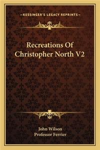 Recreations of Christopher North V2