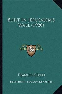 Built in Jerusalem's Wall (1920)