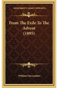 From the Exile to the Advent (1895)