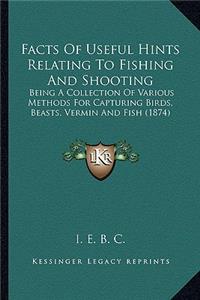 Facts Of Useful Hints Relating To Fishing And Shooting