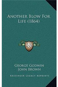 Another Blow for Life (1864)