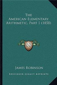 American Elementary Arithmetic, Part 1 (1858)