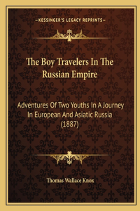 Boy Travelers in the Russian Empire